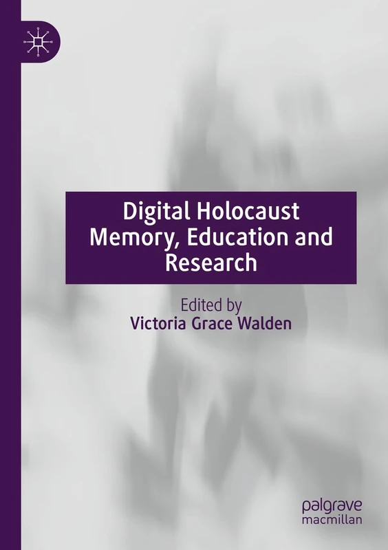 MACMILLAN Digital Holocaust Memory, Education and Research