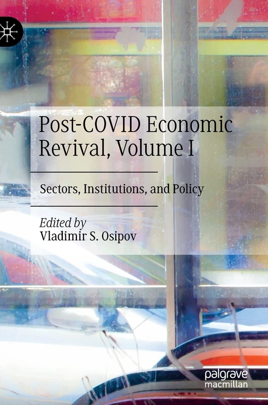 Post-COVID Economic Revival, Volume I: Sectors, Institutions, and Policy: 1