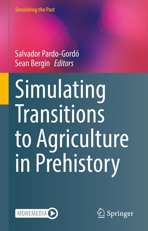 Simulating Transitions to Agriculture in Prehistory (Computational Social Sciences)