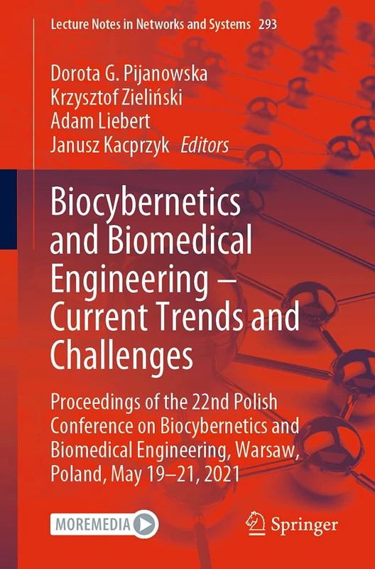 Biocybernetics and Biomedical Engineering – Current Trends and Challenges: Proceedings of the 22nd Polish Conference on Biocybernetics and Biomedical ... (Lecture Notes in Networks and Systems, 293)