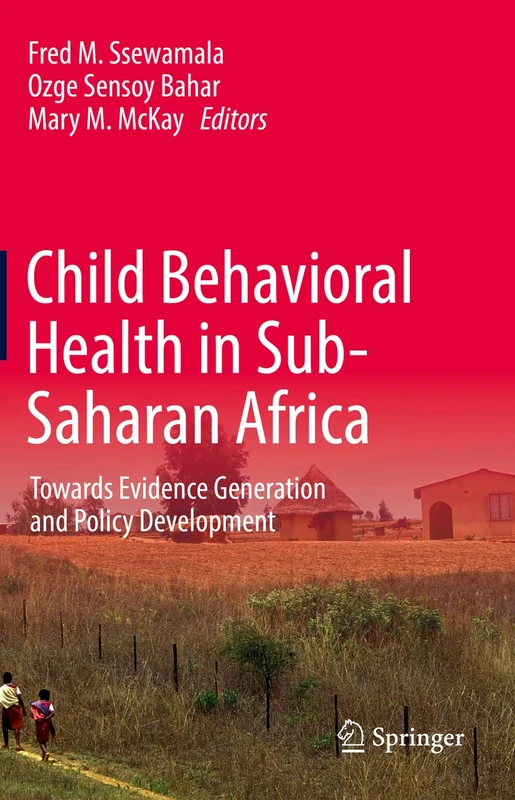 Child Behavioral Health in Sub-Saharan Africa: Towards Evidence Generation and Policy Development