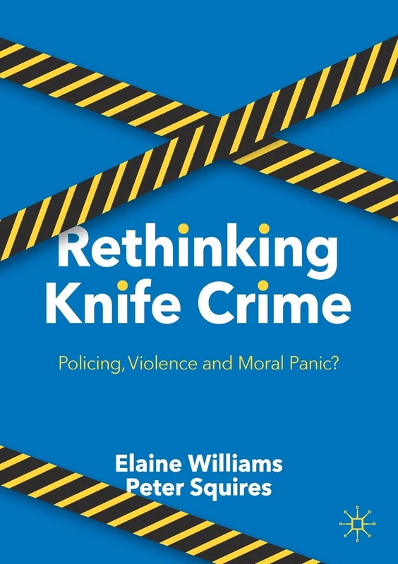 Rethinking Knife Crime: Policing, Violence and Moral Panic? - Image 1
