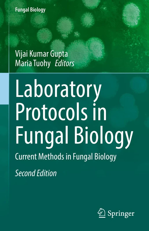 Laboratory Protocols in Fungal Biology: Current Methods in Fungal Biology - Image 1