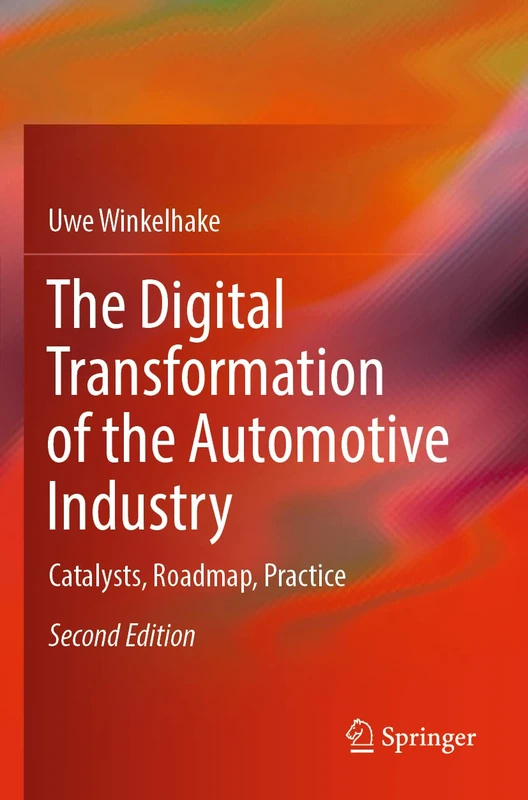 The Digital Transformation of the Automotive Industry: Catalysts, Roadmap, Practice - Image 1