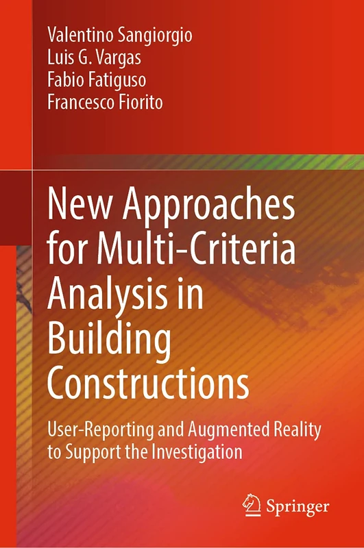 New Approaches for Multi-Criteria Analysis in Building Constructions: User-Reporting and Augmented Reality to Support the Investigation