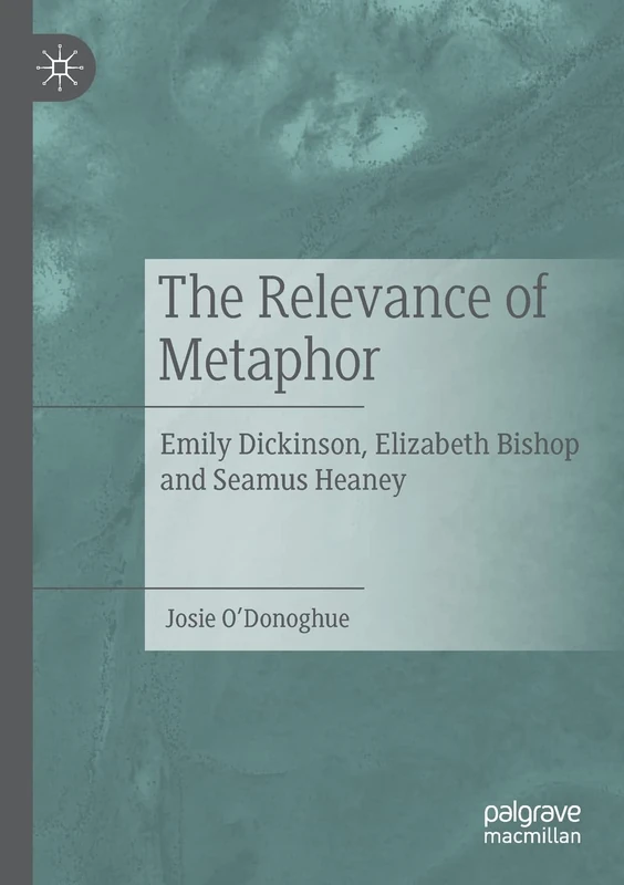 The Relevance of Metaphor: Emily Dickinson, Elizabeth Bishop and Seamus Heaney - Image 1