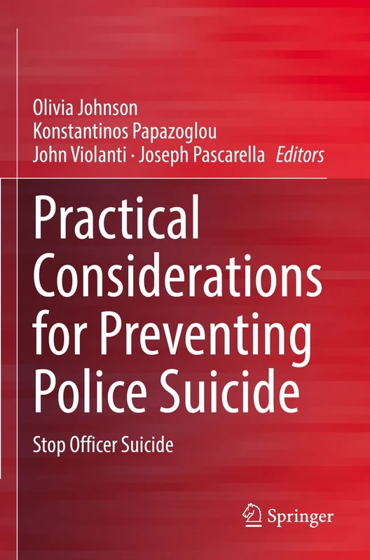 Practical Considerations for Preventing Police Suicide: Stop Officer Suicide