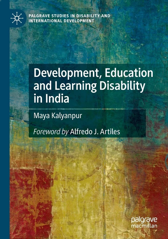 Development, Education and Learning Disability in India (Palgrave Studies in Disability and International Development)