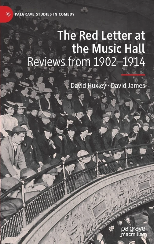The Red Letter at the Music Hall: Reviews from 1902–1914 (Palgrave Studies in Comedy)