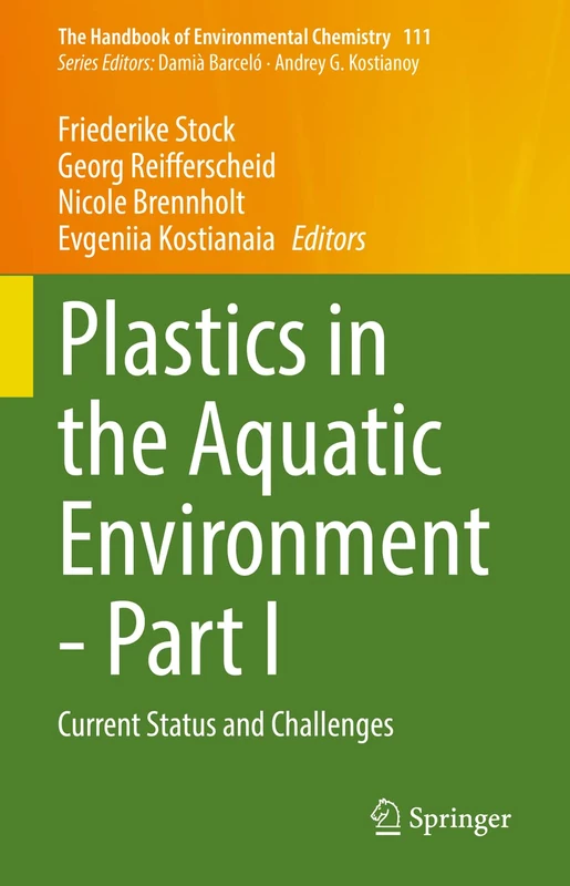 Plastics in the Aquatic Environment - Part I: Current Status and Challenges: 111 (The Handbook of Environmental Chemistry, 111)