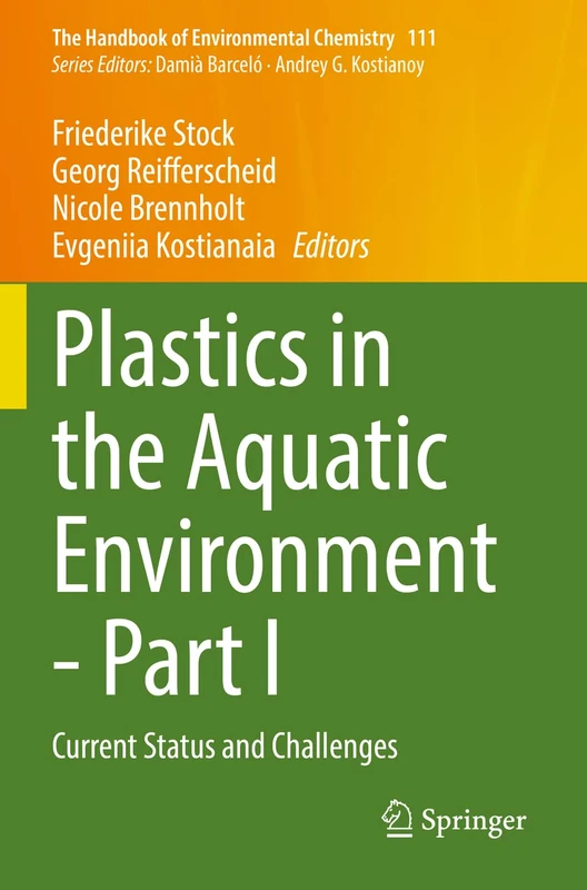 Plastics in the Aquatic Environment - Part I: Current Status and Challenges: 111 (The Handbook of Environmental Chemistry, 111)