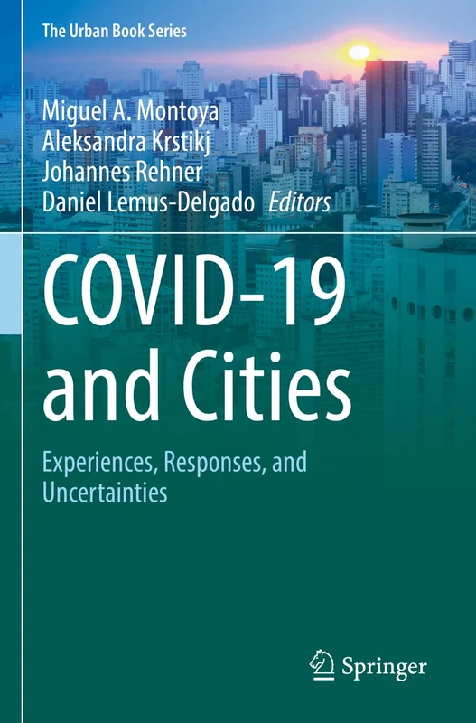 Springer - COVID-19 and Cities: Experiences, Responses, and Uncertainties