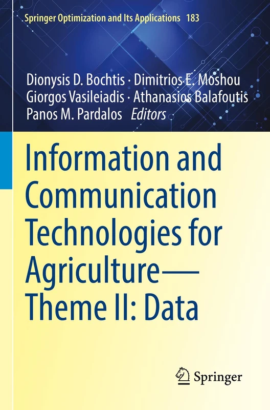 Information and Communication Technologies for Agriculture―Theme II: Data: 183 (Springer Optimization and Its Applications, 183)