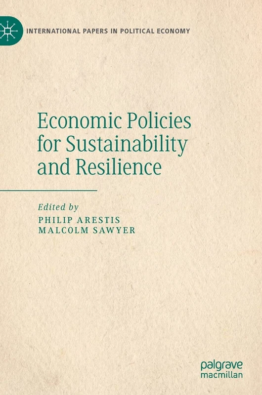 Economic Policies for Sustainability and Resilience (International Papers in Political Economy)