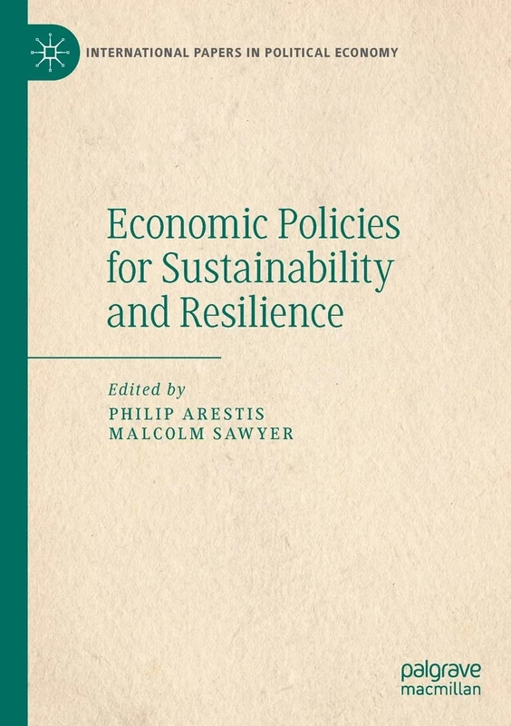 Economic Policies for Sustainability and Resilience (International Papers in Political Economy)