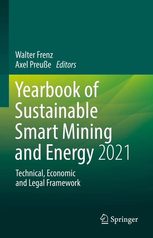 Yearbook of Sustainable Smart Mining and Energy 2021: Technical, Economic and Legal Framework: 1