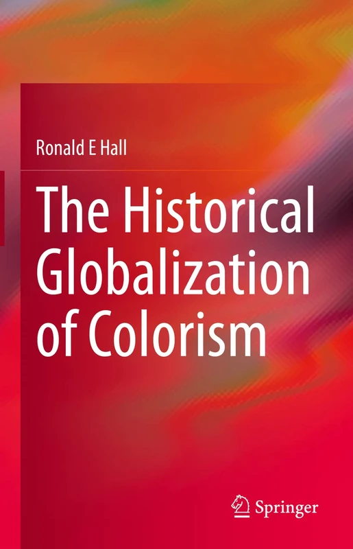 The Historical Globalization of Colorism: Evolution of a New World Order