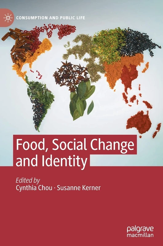 Food, Social Change and Identity (Consumption and Public Life)