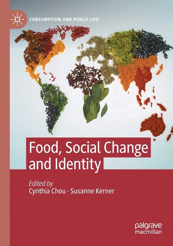 Food, Social Change and Identity (Consumption and Public Life)