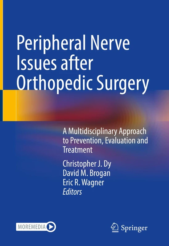 Peripheral Nerve Issues after Orthopedic Surgery: A Multidisciplinary Approach to Prevention, Evaluation and Treatment