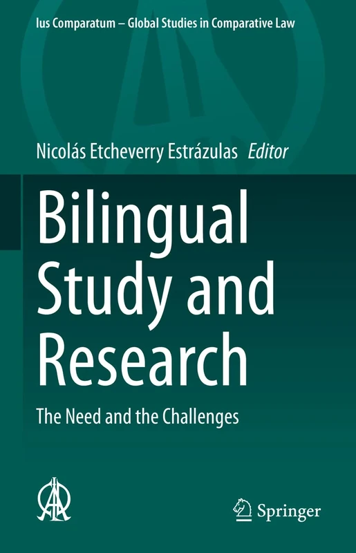 Bilingual Study and Research: The Need and the Challenges: 58 (Ius Comparatum - Global Studies in Comparative Law, 58) - Image 1