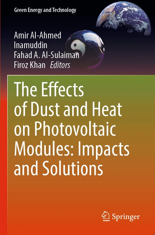 The Effects of Dust and Heat on Photovoltaic Modules: Impacts and Solutions (Green Energy and Technology)