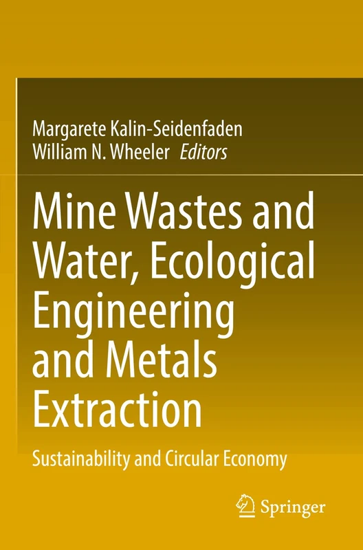 Mine Wastes and Water, Ecological Engineering and Metals Extraction: Sustainability and Circular Economy - Image 1