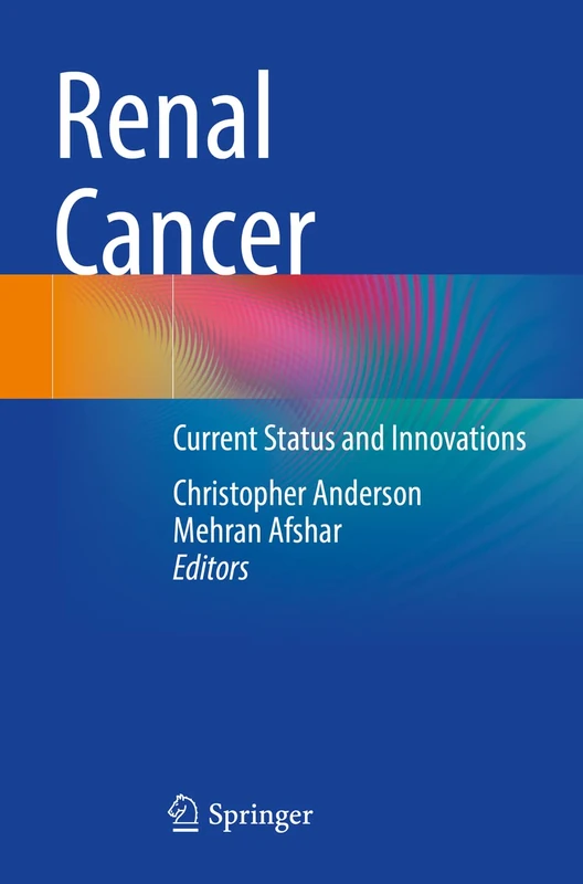 Renal Cancer: Current Status and Innovations