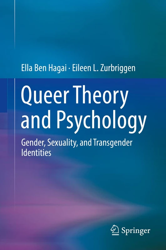 Queer Theory and Psychology: Gender, Sexuality, and Transgender Identities