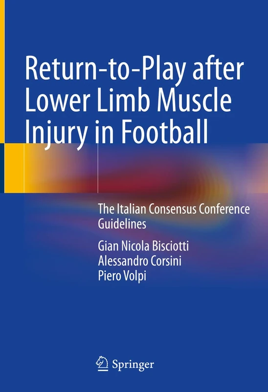 Return-to-Play after Lower Limb Muscle Injury in Football: The Italian Consensus Conference Guidelines - Image 1