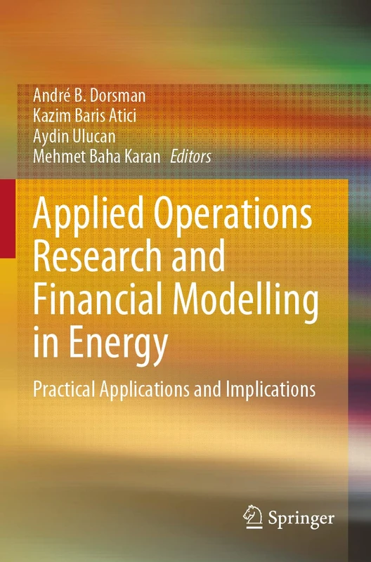 Applied Operations Research and Financial Modelling in Energy: Practical Applications and Implications