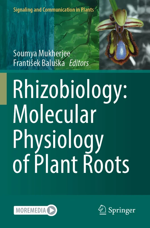 Rhizobiology: Molecular Physiology of Plant Roots (Signaling and Communication in Plants)