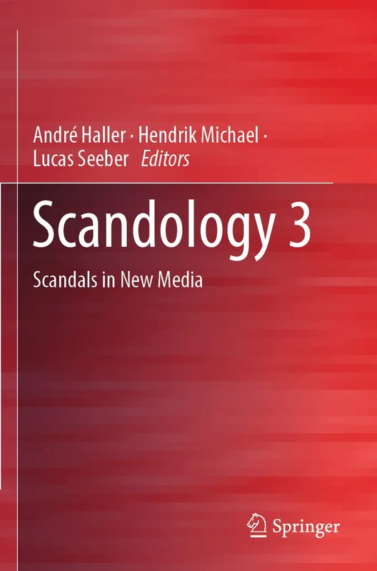 Scandology 3: Scandals in New Media