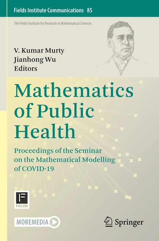 Mathematics of Public Health: Proceedings of the Seminar on the Mathematical Modelling of COVID-19: 85 (Fields Institute Communications, 85)