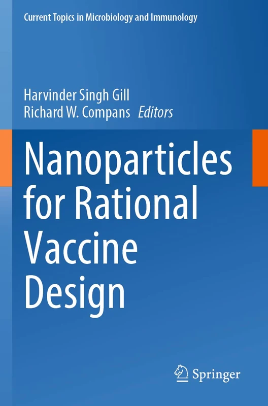 Nanoparticles for Rational Vaccine Design: 433 (Current Topics in Microbiology and Immunology, 433) - Image 1