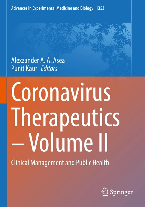 Coronavirus Therapeutics – Volume II: Clinical Management and Public Health: 1353 (Advances in Experimental Medicine and Biology, 1353)