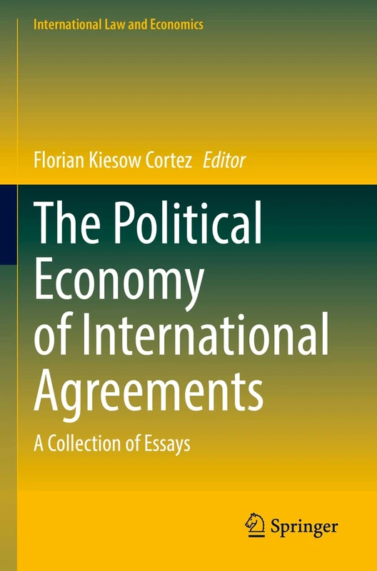 The Political Economy of International Agreements: A Collection of Essays (International Law and Economics)