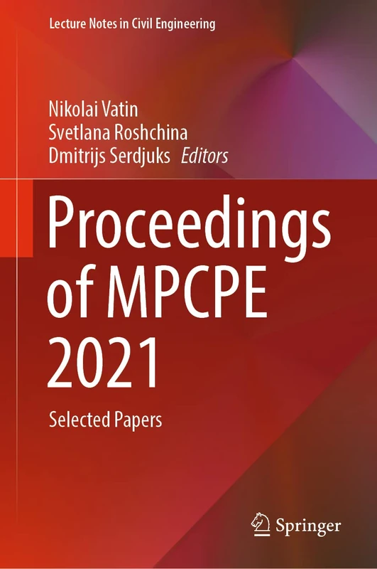 Proceedings of MPCPE 2021: Selected Papers: 182 (Lecture Notes in Civil Engineering, 182)