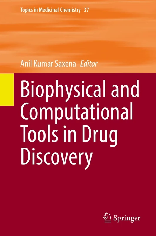 Biophysical and Computational Tools in Drug Discovery: 37 (Topics in Medicinal Chemistry, 37)