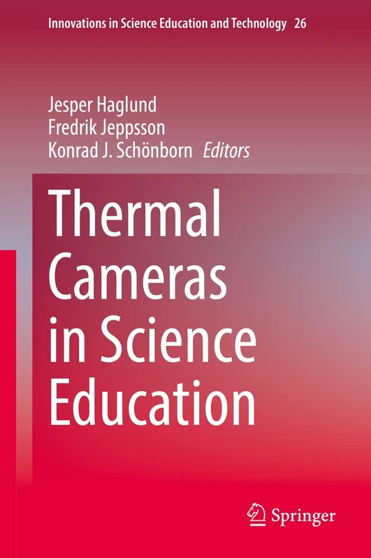Thermal Cameras in Science Education: 26 (Innovations in Science Education and Technology, 26)