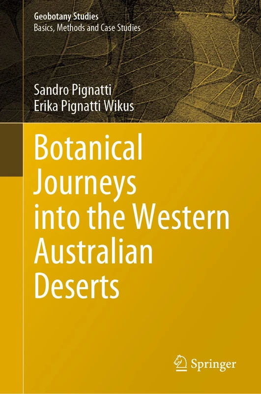 Botanical Journeys into the Western Australian Deserts (Geobotany Studies)