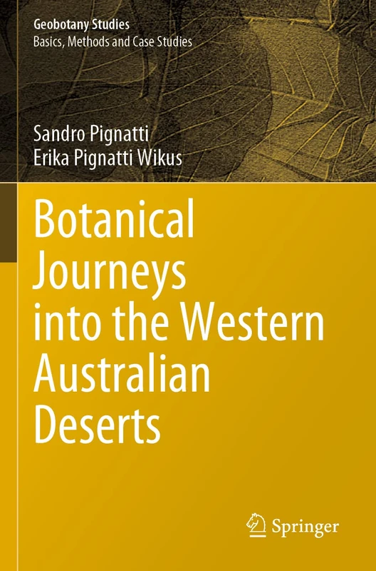 Botanical Journeys into the Western Australian Deserts (Geobotany Studies)