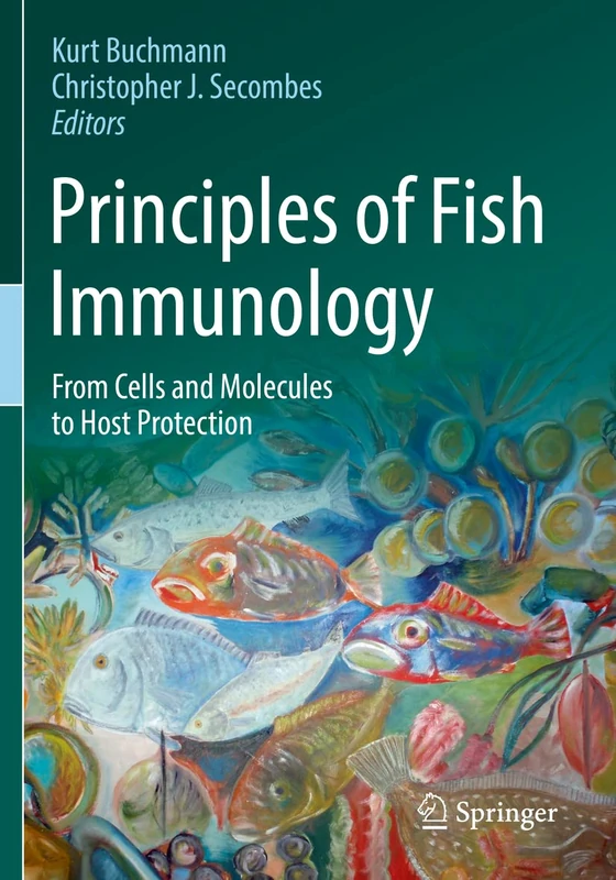 Principles of Fish Immunology: From Cells and Molecules to Host Protection