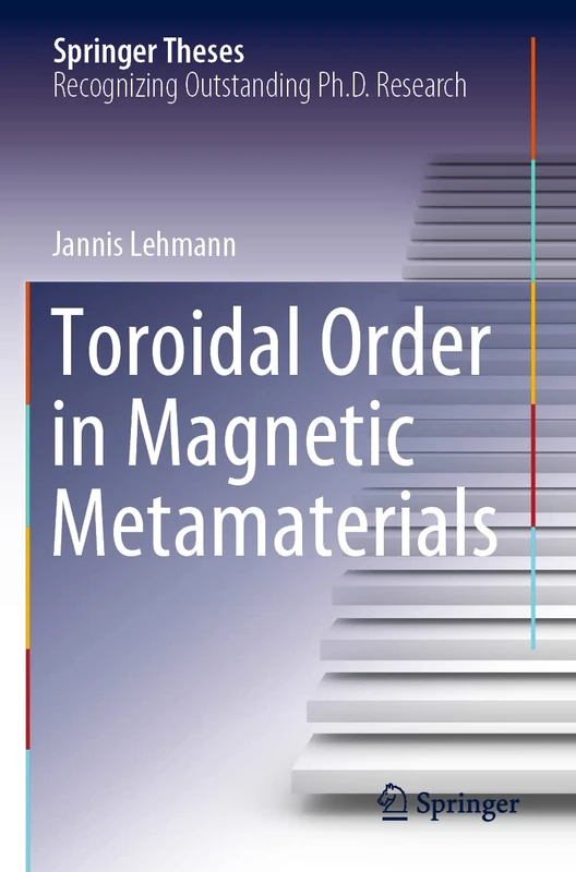 Toroidal Order in Magnetic Metamaterials (Springer Theses)