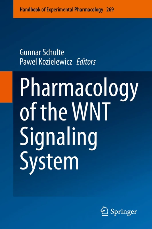 Pharmacology of the WNT Signaling System: 269 (Handbook of Experimental Pharmacology, 269)
