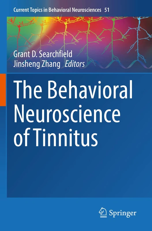 The Behavioral Neuroscience of Tinnitus (Current Topics in Behavioral Neurosciences)