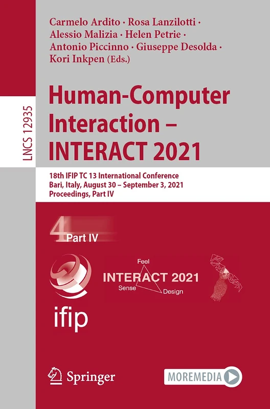 Human-Computer Interaction – INTERACT 2021: 18th IFIP TC 13 International Conference, Bari, Italy, August 30 – September 3, 2021, Proceedings, Part IV