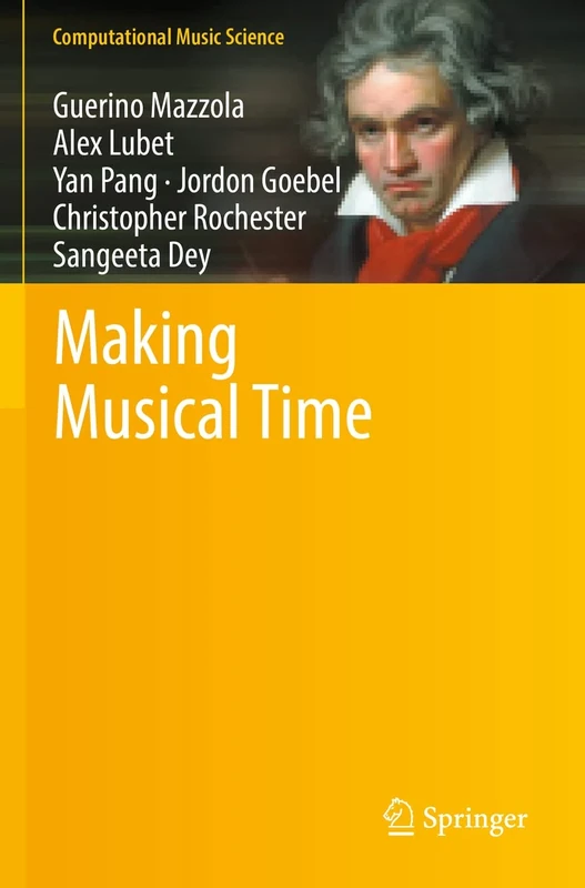 Making Musical Time (Computational Music Science)