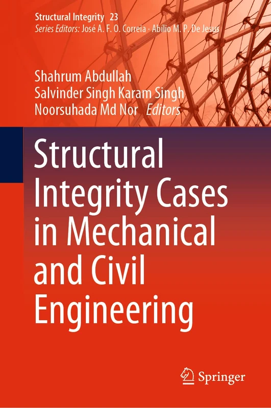 Structural Integrity Cases in Mechanical and Civil Engineering: 23