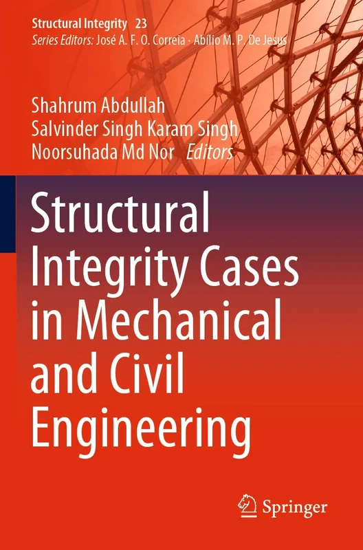 Structural Integrity Cases in Mechanical and Civil Engineering: 23